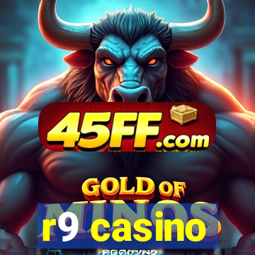r9 casino